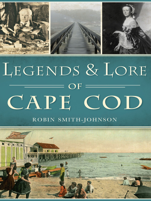 Title details for Legends & Lore of Cape Cod by Robin Smith-Johnson - Available